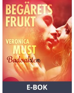 Begärets frukt 3: Badvakten, E-bok