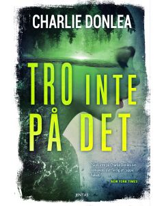 Tro inte på det