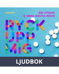 Ryck upp mig! : om lyckopiller, kriser, vänskap och att våga prata om det, Ljudbok
