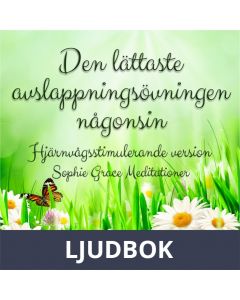 Den lättaste avslappningsövningen någonsin. Hjärnvågsstimulerande version, Ljudbok