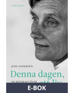 Denna dagen, ett liv : en biografi över Astrid Lindgren, E-bok