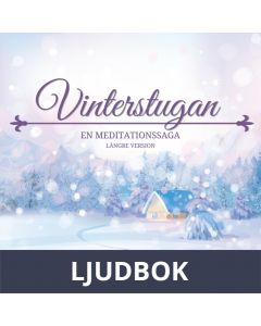 Vinterstugan. En meditationssaga. Längre version, Ljudbok