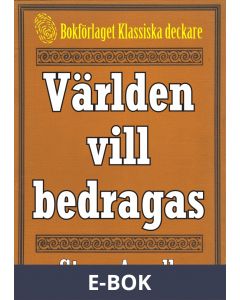 Världen vill bedragas. Text från 1944 kompletterad med fakta och ordlista, E-bok