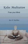 Kelee Meditation: Free your Mind