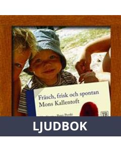 Fräsch, frisk och spontan, Ljudbok