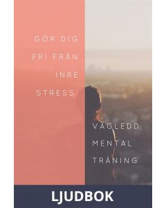 Gör dig fri från inre stress, Ljudbok