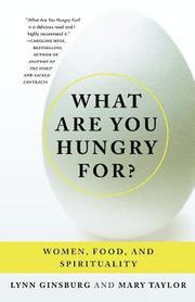 What Are You Hungry For?: Women, Food, and Spirituality