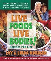 Live Foods Live Bodies