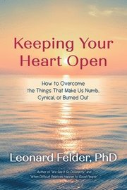 Keeping Your Heart Open