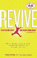 Revive: Stop Feeling Spent and Start Living Again