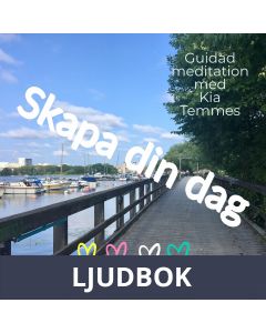 Skapa din dag - Guidad meditation, Ljudbok