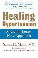 Healing Hypertension: A Revolutionary New Approach