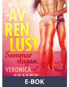 Av ren lust: Sommarstugan, E-bok