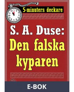 5-minuters deckare. S. A. Duse: Den falska kyparen. Återutgivning av text från 1921, E-bok