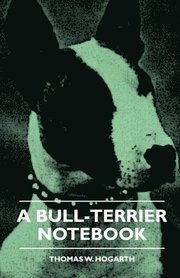 A Bull-Terrier Notebook