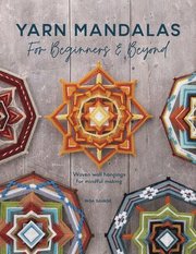 Yarn Mandalas For Beginners And Beyond