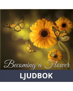 Becoming a Flower. A Meditation for Grounding, Ljudbok