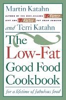 Low-Fat Good Food Cookbook/for a Lifetime off Abulous Food, The