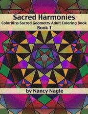 Sacred Harmonies Coloring Book for Adults: ColorBliss Sacred Geometry Adult Coloring Books