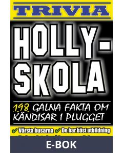 Hollyskola - 198 galna fakta om kändisar i plugget, E-bok