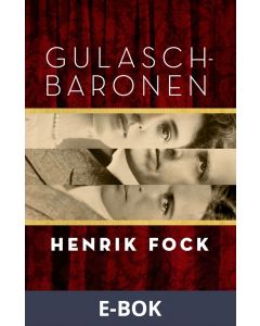 Gulaschbaronen, E-bok