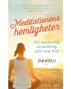 Meditationens hemligheter : för personlig utveckling och inre frid