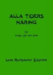Alla tiders näring : för kropp, själ och sinne