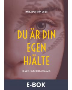 Du är din egen hjälte: En guide till naturlig strålglans, E-bok