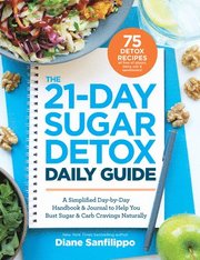 The 21-day Sugar Detox Daily Guide