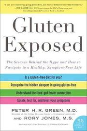 Gluten Exposed: The Science Behind The Hype And How To Navigate To A Healthy, Symptom-free Life