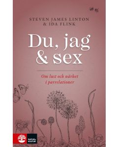 Du, jag och sex : om lust och närhet i parrelationer