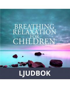 Breathing Relaxation for Children, Ljudbok