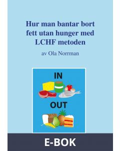 Hur man bantar bort fett utan hunger med LCHF metoden, E-bok
