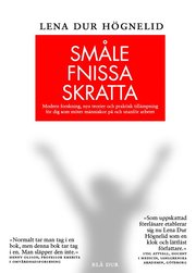 Småle, fnissa, skratta : modern forskning, nya teorier och praktisk tillämpning för dig som möter människor på och utanför arbetet.