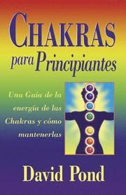 Chakras Para Principiantes: Una Guia Para Equilibrar la Energia de Sus Chakras = Chakras for Beginners