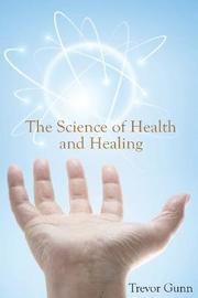 The Science of Health &; Healing