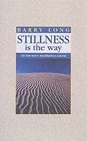 Stillness is the Way