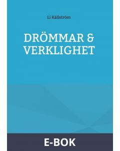 DRÖMMAR & VERKLIGHET, E-bok