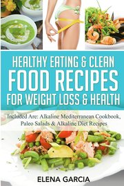 Healthy Eating &; Clean Food Recipes for Weight Loss &; Health