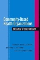 Community-Based Health Organizations - Advocating for Improved Health