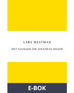 Det sjunger om Sinatras dojor, E-bok