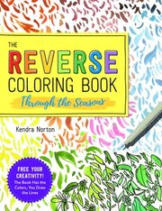 The Original Reverse Coloring Book(tm) Through the Seasons
