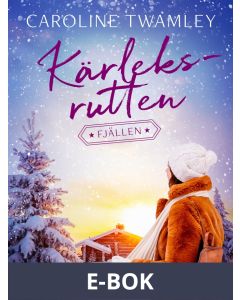 Kärleksrutten - Fjällen, E-bok