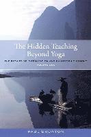 The Hidden Teaching Beyond Yoga: Volume 1
