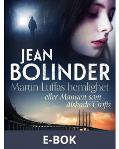 Martin Luffas hemlighet eller Mannen som älskade Crofts, E-bok