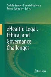eHealth: Legal, Ethical and Governance Challenges