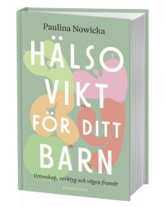 Hälsovikt för ditt barn : vetenskap, verktyg och vägen framåt
