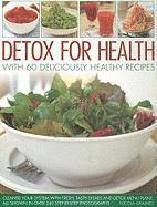 Detox for Health With 50 Deliciously Healthy Recipes