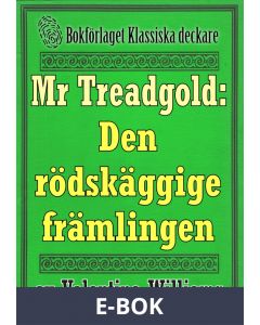 Mr Treadgold: Den rödskäggige främlingen. Återutgivning av text från 1937, E-bok