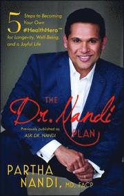 The Dr. Nandi Plan: 5 Steps to Becoming Your Own #Healthhero for Longevity, Well-Being, and a Joyful Life